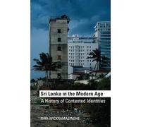 Sri Lanka in the Modern Age: A History of Contested Ideas
