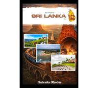 Sri Lanka Reiseführer 2026: Der ultimative Insider-Leitfaden zur Erkundung von Colombo, Kandy, Galle, Ella, Sigiriya und Sri Lankas verborgenen Küsten- und Kulturschätzen