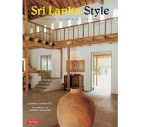 Sri Lanka Style: Tropical Design & Architecture