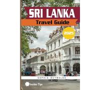Sri Lanka Travel Guide 2025: Insider Secrets and Expert Advice, Your Ultimate Travel Handbook