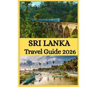 SRI LANKA TRAVEL GUIDE 2026