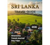 Sri Lanka Travel Guide 2026: Discover the Pearl of Indian Ocean