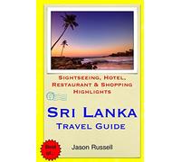 Sri Lanka Travel Guide: Sightseeing, Hotel, Restaurant & Shopping Highlights