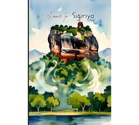 Sri Lanka Travel Journal - Welcome to Sigiriya | Notebook to Record Your Ceylon Adventures, Asia Memories & Notes | Cute Souvenir Gift, 120 Wide-Ruled Pages, Paperback
