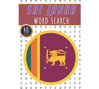 Sri lanka Word Search: 40 Fun Puzzles With Words Scramble for Adults, Kids and Seniors | More Than 300 Sri Lankan Words and Vocabulary On Cities, ... Culture Of Country, History and Heritage.