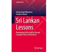 Sri Lankan Lessons: Reimagining Ethnic Habitus through Language Policy and Education