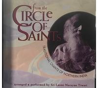 Sri Laxmi Narayan Tiwari - From The Circle Of Saints / Traditional Chants Of Northern India