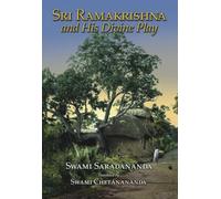Sri Ramakrishna and His Divine Play