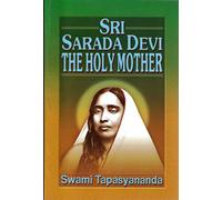 Sri Sarada Devi: The Holy Mother