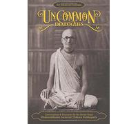 Sri Sarasvati Sanlapa : Uncommon Dialogues: Conversations wand Discourses with His Divine Grace Bhaktisiddhanta Sarasvati Thakura