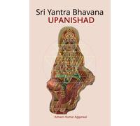 Sri Yantra Bhavana Upanishad: Essence and Sanskrit Grammar