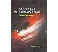 Sriharsa's Naisadcharitam; A Socio-Cultural Study