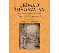 Srimad Bhagavatam: A Comprehensive Guide for Young Readers: Canto 1, Volume 2