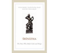 Srinatha : The Poet Who Made Gods and Kings, Paperback by Rao, Velcheru Naray...