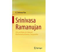 Srinivasa Ramanujan: Life and Work of a Natural Mathematical Genius, Swayambhu