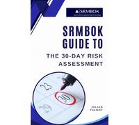 SRMBOK Guide To The 30-Day Risk Assessment