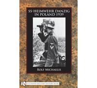 SS-Heimwehr Danzig in Poland, 1939 by Rolf Michaelis (2008-03-01)