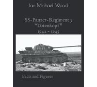 SS-Panzer-Regiment 3: Facts and Figures