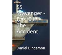 SS Scavenger - DX-1017 - The Accident: 5