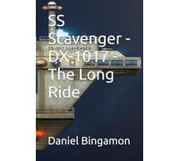 SS Scavenger - DX-1017 - The Long Ride: 18 (Prosian Universe)