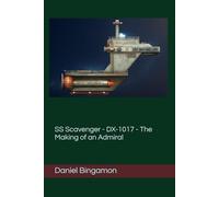 SS Scavenger - DX-1017 - The Making of an Admiral: 9