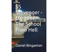 SS Scavenger - DX 1017 - The School from Hell: 4