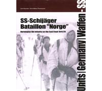 SS-Schijager Batallion ""Norge (Units: Germany Waffen-SS): Norwegian Ski Infantry on the East Front 1941-44 (Enheter)