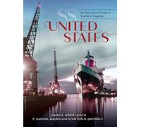 SS United States: An Operational Guide to America's Flagship