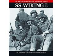 SS Wiking (The Waffen SS Divisional Histories Series): The History of the Fifth SS Division 1941-46 (World War II Germany)