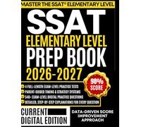 SSAT Elementary Level Prep Book 2026-2027: For Grades 3-4: Parent-Guided Strategies, 540 Original Questions, Timing Systems, and 4 Full-Length Practice Tests with Answer Explanations