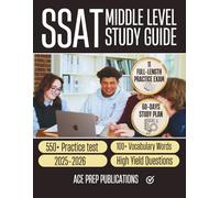 SSAT MIDDLE LEVEL STUDY GUIDE 2025-2026: Boost Your Confidence, Master Key Skills in Verbal, Math, & Reading, and Achieve Top Scores with Proven Strategies and 550+ Practice Tests