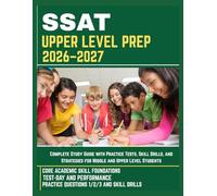 SSAT UPPER LEVEL PREP 2026-2027: Complete Study Guide with Practice Tests, Skill Drills, and Strategies for Middle and Upper Level Students