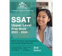 SSAT Upper Level Prep Book 2023-2024: SSAT Practice Test Questions and Study Guide Review: [3rd Edition]