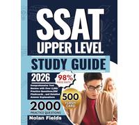 SSAT upper Level Study Guide: Comprehensive Test Review with Over 2,000 Practice Questions, 500 Flashcards and Detailed Answer Explanations