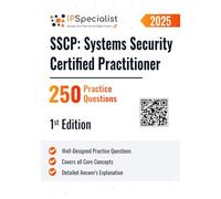 SSCP: Systems Security Certified Practitioner - 250 Practice Questions: 1st Edition - 2025