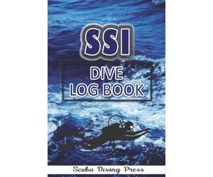 SSI Dive Log Book a divers tracking logbook: Scuba diving log book for men, women, couples & kids who're beginner, intermediate and experienced divers ... journal for training/tracking purposes