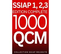 SSIAP 1, 2, 3 - Édition complète : 1 000 QCM pour réviser et réussir son examen: QCM corrigés - Révisions rapides et efficaces pour les examens SSIAP (COLLECTION SSIAP REUSSITE)