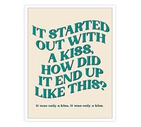 SSOPTMCB Room Aesthetic Trendy Poster It Started Out With A Kiss How Did It End Up Like This Wall-Art Print for Bedroom Decor(Framed,16x24inch(40x60cm))