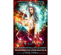 SSS: Year Two (The Supernatural Spy Academy)