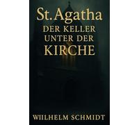 St. Agatha - Der Keller unter der Kirche
