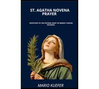 St. Agatha Novena Prayer: Devotion to the patron saint of breast cancer patients