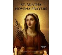 St. Agatha novena prayers: A Powerful 9-Day Catholic Devotion