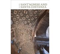 St Agnes extra moenia and Mausoleum of St Costanza : English Guide