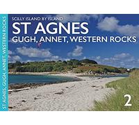 St Agnes (Scilly Island by Island No.2): Gugh, Annet and the Western Rocks