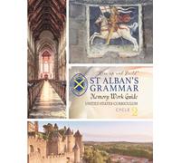 St. Alban’s Grammar: Memory Work Guide - Cycle 2 (USA): A Classical Christian Memory Spine for Ages 4-12 (Medieval World) (St. Alban’s Grammar Memory Work Series (USA))