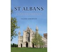 St Albans: A Potted History