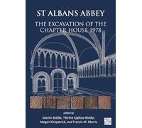 St Albans Abbey: The Excavation of the Chapter House 1978