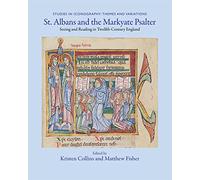 St. Albans and the Markyate Psalter: Seeing and Reading in Twelfth-Century England (Studies in Iconography: Themes and Variations): 2