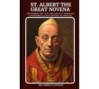 ST. ALBERT THE GREAT NOVENA: Exploring His Life and Legacy Through a Powerful 9-Day Novena of Prayer