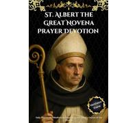 St. Albert the Great Novena Prayer Devotion: Daily Prayers and Meditations Inspired by the Life of a Doctor of the Church